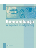Komunikacja w opiece medycznej