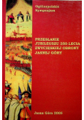 Przesłanie  jubileuszu 350-lecia zwycięskiej obrony Jasnej Góry