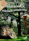 Milanówek miejsce magiczne