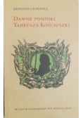 Dawne pomniki Tadeusza Kościuszki