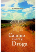 Camino znaczy droga