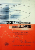 Szkice we współczesnej teorii ekonomii