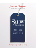 Slow fashion Modowa rewolucja