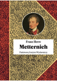 Metternich Orędownik pokoju