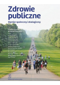Zdrowie publiczne Wymiar społeczny i ekologiczny