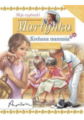 Martynka Moje czytanki Kochana mamusia
