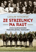 Ze strzelnicy na raut Życie garnizonowe przedwojennej Warszawy