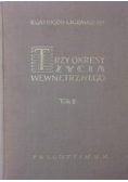 Trzy okresy życia wewnętrznego, Tom II
