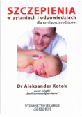 Szczepienia w pytaniach i odpowiedziach dla myślących rodziców