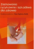 Zachowania ryzykowne i szkodliwe dla zdrowia