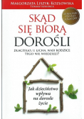 Skąd się biorą dorośli