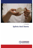 Splints And Stents