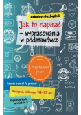 Szkolny niezbędnik. Jak to napisać - wypracowania