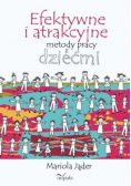 Efektywne i atrakcyjne metody pracy z dziećmi