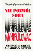 Nie pozwól sobą manipulować
