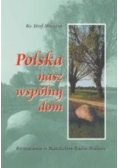 Polska nasz wspólny dom