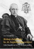 Biskup chełmiński ks. dr Augustyn Rosentreter