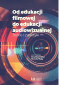 Od edukacji filmowej do edukacji audiowizualnej