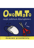 OnoMaTo czyli zabawa dźwiękami Domowe przedmioty