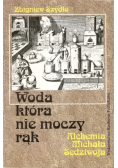 Woda która nie moczy rąk