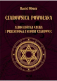 Czarownica powołana albo krótka nauka i przestroga z strony czarownic