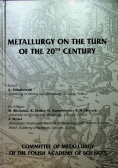Metallurgy On The Turn Of The 20Th Century