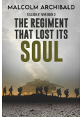 The Regiment That Lost Its Soul