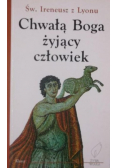 Chwałą Boga żyjący człowiek