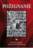 Pożegnanie w hołdzie ofiarom tragedii pod Smoleńskiem