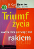Triumf życia możesz mieć przewagę nad rakiem
