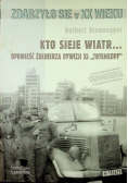 Kto sieje wiatr Opowieść żołnierza dywizji SS Totenkopf