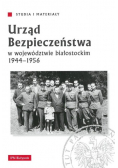 Urząd bezpieczeństwa w województwie białostockim