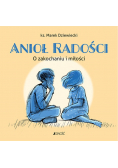 Anioł radości O zakochaniu i miłości