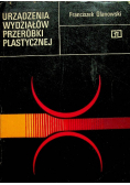 Urządzenia wydziałów przeróbki plastycznej