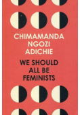 We Should All Be Feminists