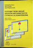 Podstawy teorii drgań układów mechanicznych z symulacją komputerową Część 1