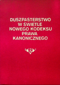 Duszpasterstwo w świetle nowego kodeksu prawa kanonicznego