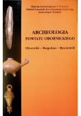 Archeologia Powiatu Obornickiego