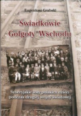 Świadkowie Golgoty Wschodu
