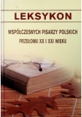 Leksykon współczesnych pisarzy polskich XX XXI w