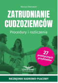 Zatrudnianie cudzoziemców Procedury i rozliczenia