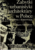 Zabytki urbanistyki i architektury w Polsce Tom I