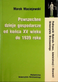 Powszechne dzieje gospodarcze od końca XV wieku do 1939 roku