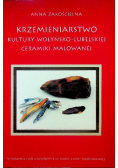 Krzemieniarstwo kultury wołtyńsko lubelskiej ceramiki malowanej