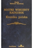 Mistrz Wincenty Kadłubek -  Kronika polska