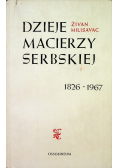 Dzieje Macierzy Serbskiej 1826 - 1967