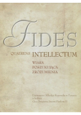 Fides  quaerens intellectum, wiara poszukująca zrozumienia