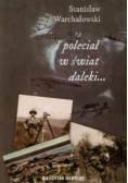 I poleciał w świat daleki