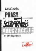 Antologia prasy Solidarnośći Walczącej w Trójmieście