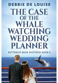 The Case of the Whale Watching Wedding Planner